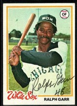An item in the Sports Mem, Cards & Fan Shop category: Ralph Garr Signed Autographed 1978 Topps Baseball Card - Chicago White Sox