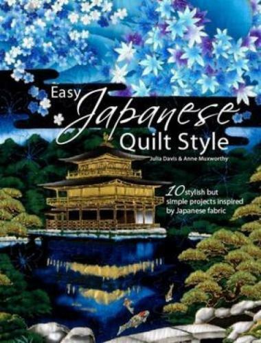 Primary image for Easy Japanese Quilt Style by Julia Davis and Anne Muxworthy