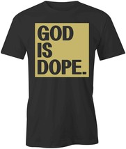 God Is Dope T Shirt Tee Short-Sleeved Cotton Clothing Christian S1BSA92 - £14.37 GBP+