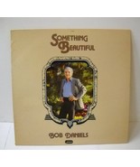 SOMETHING BEAUTIFUL -  Bob Daniels  -  Vintage Vinyl Album - £3.95 GBP
