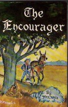 The Encourager: The Life and Ministry of Jewel E. Whisenant and His Faithful Wif - £38.50 GBP