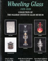 Wheeling Glass 1829-1939: Collection of the Oglebay Institute Glass Museum - $21.75