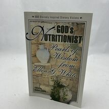 God's Nutritionist : Pearls of Wisdom from Ellen G. White by Ellen G. Wh... - $8.28