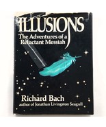 Illusions The Adventures of a Reluctant Messiah by Richard Bach 1st Edit... - €41,39 EUR