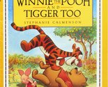 Walt Disney&#39;s Winnie the Pooh and Tigger too Calmenson, Stephanie - $2.93