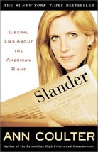 Slander: Liberal Lies About the American Right Coulter, Ann - £4.94 GBP