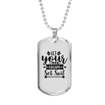 Dreams Set Soil Necklace Stainless Steel or 18k Gold Dog Tag 24&quot; Chain - £38.16 GBP+