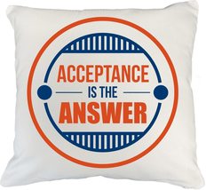 Acceptance Is The Answer. Cute Quotes White Pillow Cover For Teens, Moms, Dads,  - £19.51 GBP+