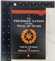 The Cherokee Nation and the Trail of Tears - Michael Green, Theda Perdue 2008 PB - £8.75 GBP