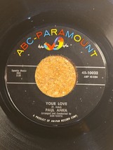 Abc Paramount - 45-10022 - Your Love - Paul Anka Record - £3.39 GBP