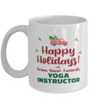 Christmas Mug From Yoga Instructor - Happy Holidays 2 From Your Favorite - 11  - £11.98 GBP