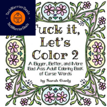 Fuck it Let&#39;s Color 2: A Bigger, Better, More Bad Ass Adult Coloring Book of...  - £14.76 GBP