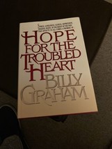 Hope For The Troubled Heart: Finding God in the Midst of Pain By Billy Graham HB - £4.55 GBP