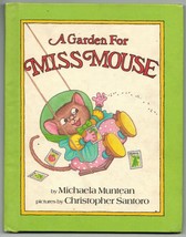 1982 Parents Magazine Press A Garden For Miss Mouse HC Michaela Muntean ... - $13.99