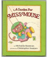 1982 Parents Magazine Press A Garden For Miss Mouse HC Michaela Muntean ... - $13.99