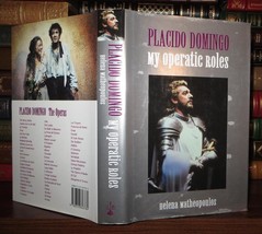Matheopoulos, Helena &amp;  Placido Domingo PLACIDO DOMINGO My Operatic Roles 1st Ed - £66.09 GBP
