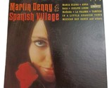 Martin Denny &amp; Spanish Village LP Vinyl 12&quot; Liberty Records LST-7409 NM ... - $9.85