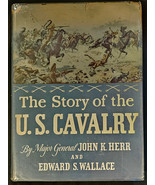 Herr, John Major General, THE STORY OF THE U.S. CAVALRY 1775-1942 - 1st ed. - $748.19 MXN