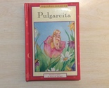 PULGARCITA - PEQUENOS CLASICOS - Hardcover - Spanish Language - FIRST ED... - $12.95