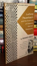 Engels, Frederick - Ludwig Feuerbach LUDWIG FEUERBACH And the Outcome of... - £45.10 GBP