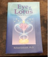 Eye of the Lotus: Psychology of the Chakras -Signed by Richard Jelusich ... - $326.79 MXN
