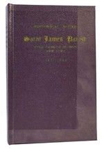 No Author Noted Historical Notes Of Saint James&#39; Parish 1st Edition 1st Printin - £72.77 GBP