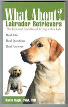 What about Labrador Retrievers? by Karla D. Rugh [Paperback]New Book. - £7.79 GBP