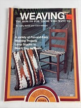 1977 Weaving How-To for Those Who Want to Vintage Craft Book Easy Instru... - £5.92 GBP