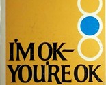 I&#39;m OK - You&#39;re OK by Thomas A. Harris / 1973 Avon Paperback Psychology - $2.27