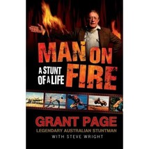 Man on Fire: A Stunt of a Life Grant Page - £25.42 GBP