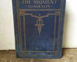 The Man and the Moment Glyn, Elinor - £39.01 GBP