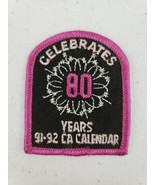 Vintage 2.5&quot; Girl Scouts Celebrates 80 Years 91 - 92 CA Calendar Patch B... - £11.78 GBP