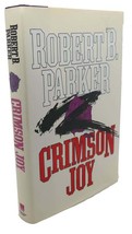 Robert B. Parker CRIMSON JOY  1st Edition 1st Printing - £46.48 GBP