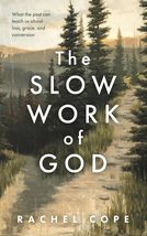 The Slow Work of God: What the Past Can Teach Us about Loss, Grace, and ... - $9.85 The Slow Work of God: What the Past Can Teach Us about Loss, Grace, and ... - $9.85