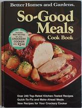 Better Homes and Gardens So-Good Meals Cook Book Better Homes and Garden... - £2.33 GBP