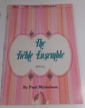 THE TREBLE ENSEMBLE Songbook~by Paul Mickelson~Lillenas Music~1975 good - £7.74 GBP
