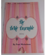 THE TREBLE ENSEMBLE Songbook~by Paul Mickelson~Lillenas Music~1975 good - £7.75 GBP