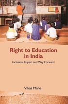 Right to Education in India: Inclusion, Impact and Way forward [Hardcover] - £20.38 GBP