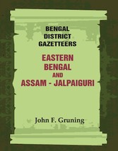 Bengal District Gazetteers: Eastern Bengal and Assam - Jalpaiguri Vo [Hardcover] - £26.89 GBP