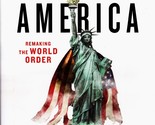 The Rise of America: Remaking the World Order By Marin Katusa - £6.39 GBP