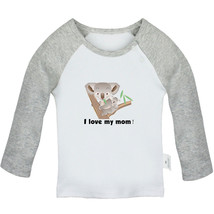 I Love My Mom Funny Tops Newborn Baby T-shirts Infant Animal Koala Graphic Tees - £7.88 GBP+
