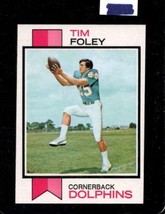 1973 Topps #158 Tim Foley Exmt (Rc) Dolphins *X55570 - $8.82