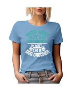 Woo Hoo It&#39;s Saturday. Oh, Wait I&#39;m A Dog Groomer. Funny Pet Care &amp; Groo... - $21.77+
