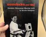 Nunchaku and Sai By Ryusho Sakagami First Edition November 1974 - $15.83