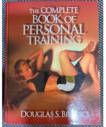 The Complete Book of Personal Training by Douglas Brooks 2004 - $13.86