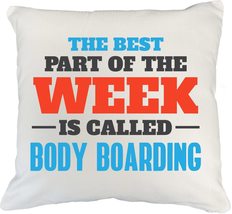 Make Your Mark Design The Best Part is Body Boarding. White Pillow Cover for Men - $24.74+