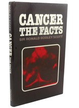 Ronald Bodley Scott CANCER :   The Facts   1st Edition 1st Printing - £36.91 GBP