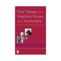 Fluid Therapy for Veterinary Nurses and Technicians Moore, Paula Hotston/ Jeffer - $33.00