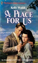 A Place For Us (Harlequin SuperRomance #336) by Kelly Walsh / 1988 Paperback - £0.89 GBP