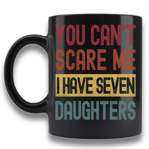 You cant scare me i have daughter son black coffee mug family p1 7 thumb200